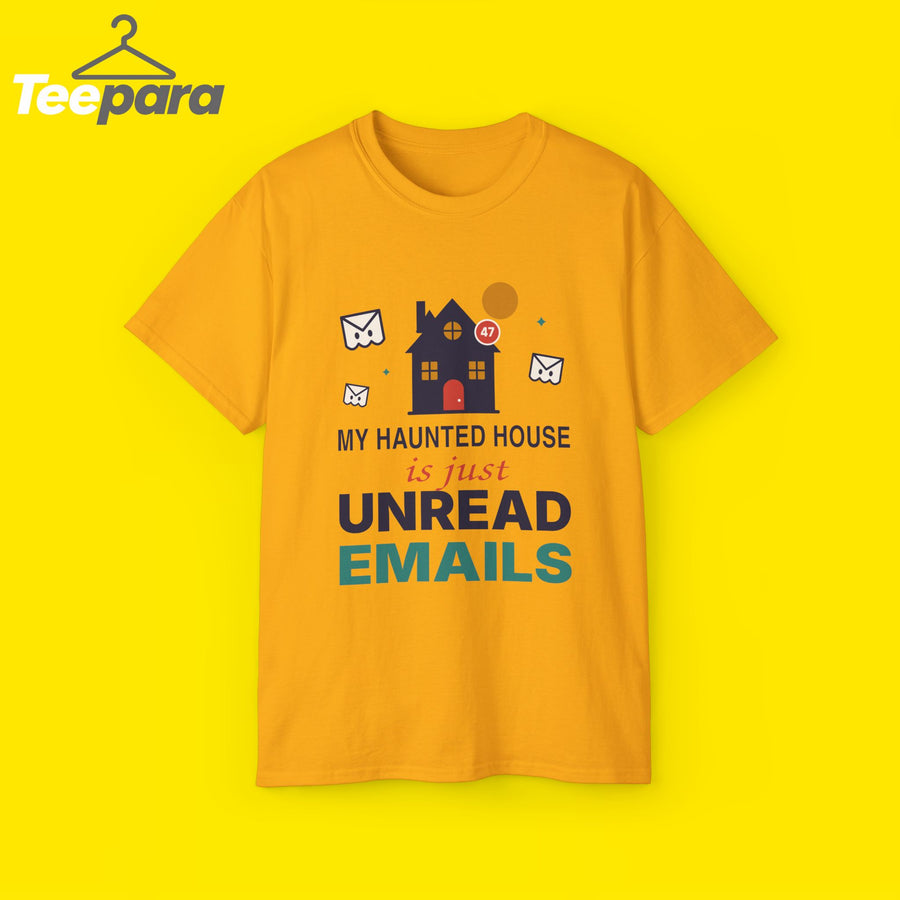 My Haunted House Is Just Unread Emails funny Halloween office t-shirt by TeePara