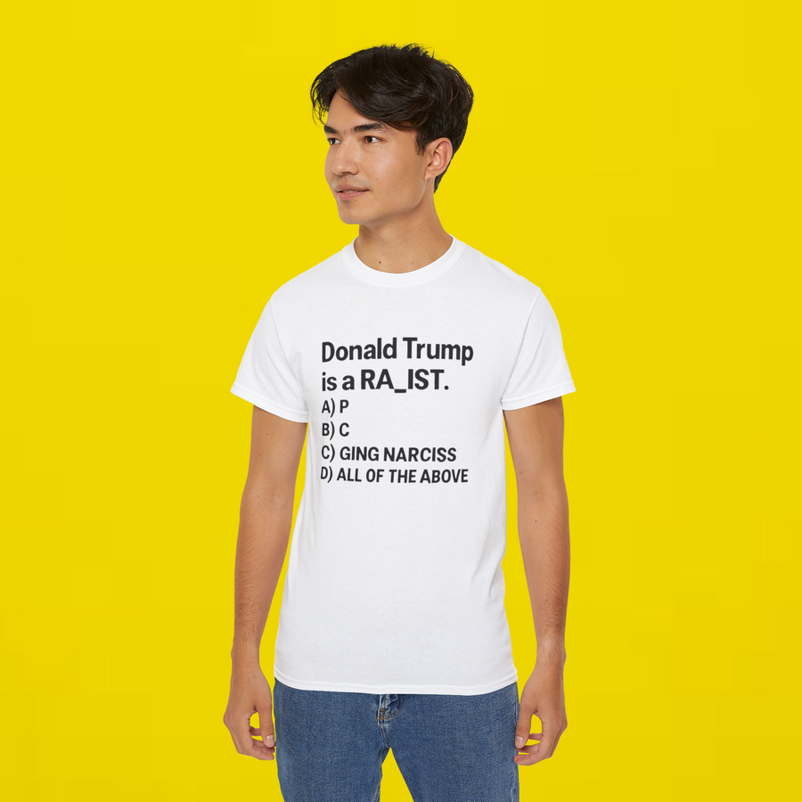 Donald Trump Is Ra_ist Shirt