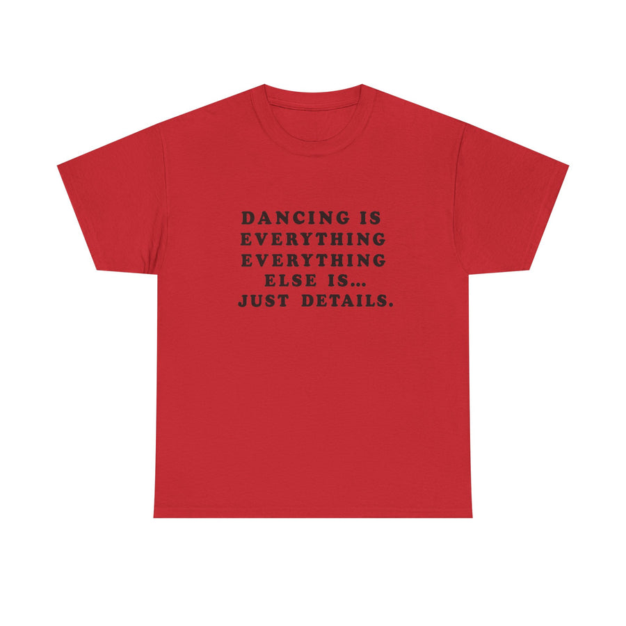 Dancing Is Everything Everything Else Harry Styles Shirt red