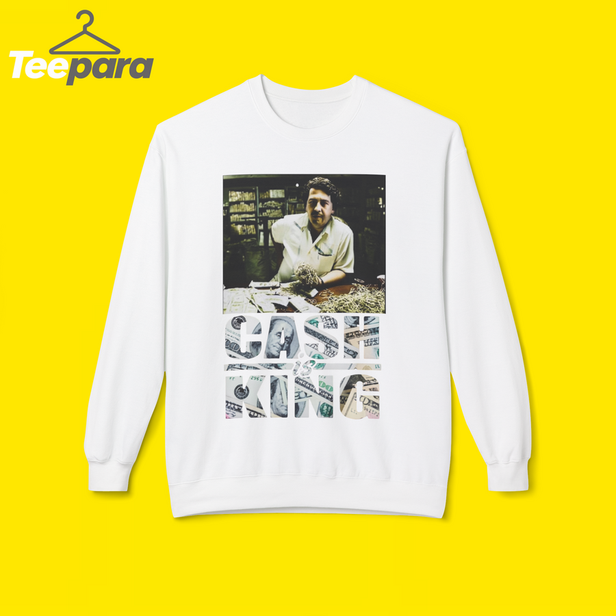 Pablo Escobar Cash Is King sweetShirt