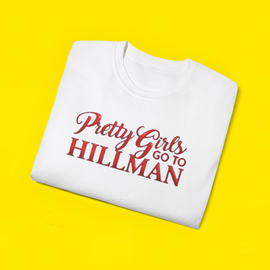 Pretty Girls Go Hillman Shirt