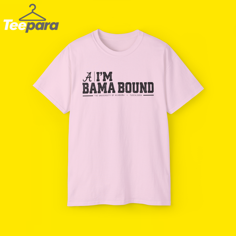 I'm Bama Bound Meme Shirt - Pink unisex t-shirt with funny Alabama meme graphic, front view