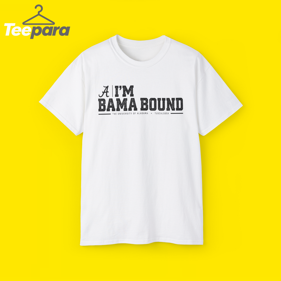 I'm Bama Bound Meme Shirt - White unisex t-shirt with funny Alabama meme graphic, front view