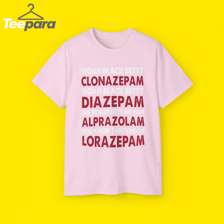Pink Woah Black Betty Clonazepam Diazepam Shirt, front view