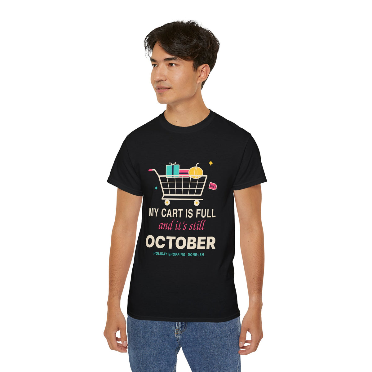 My Cart Is Full And It's Still October funny shopper t-shirt by TeePara