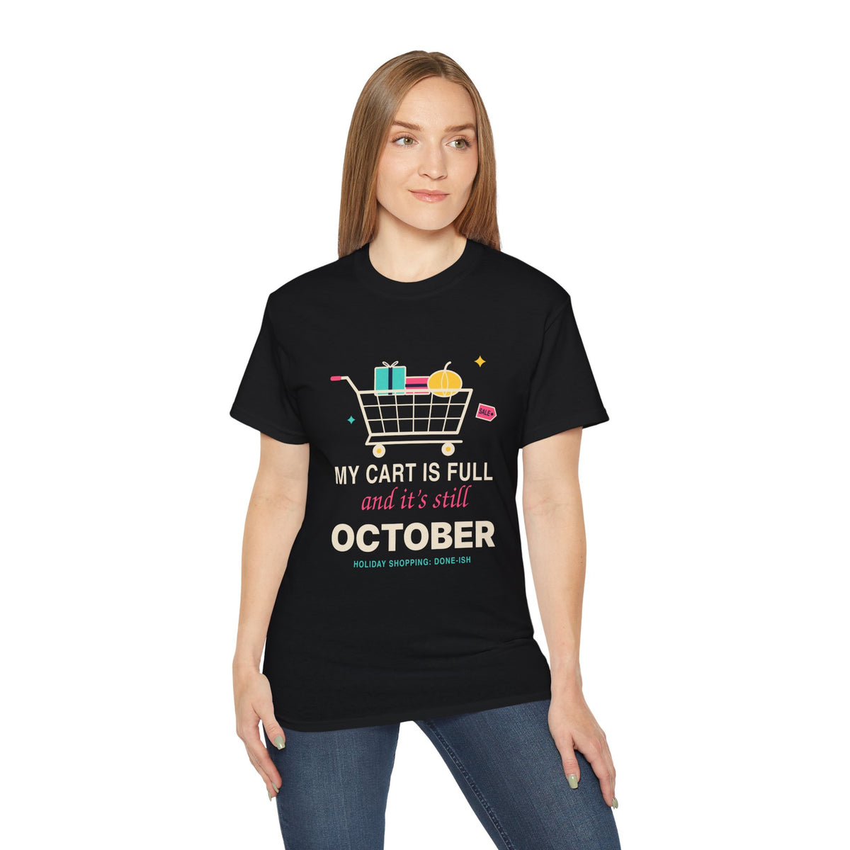 My Cart Is Full And It's Still October funny shopper t-shirt by TeePara