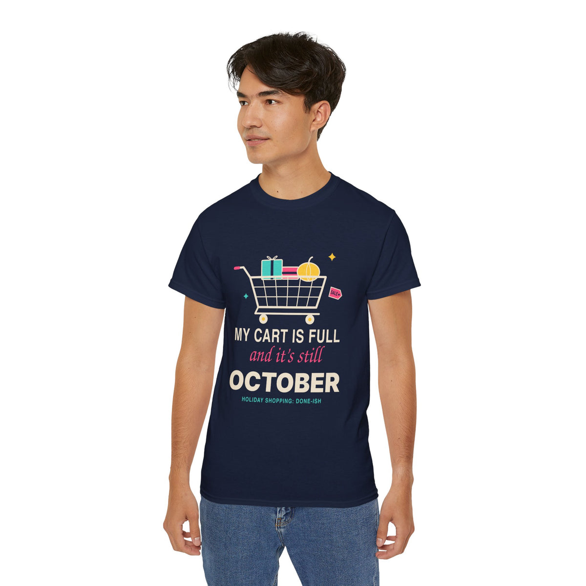 My Cart Is Full And It's Still October funny shopper t-shirt by TeePara