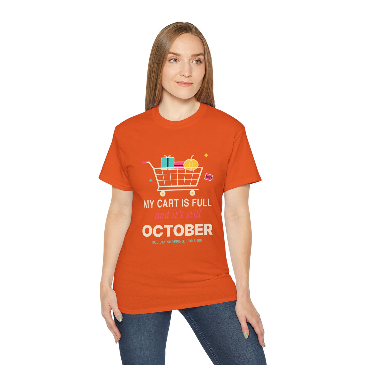 My Cart Is Full And It's Still October funny shopper t-shirt by TeePara
