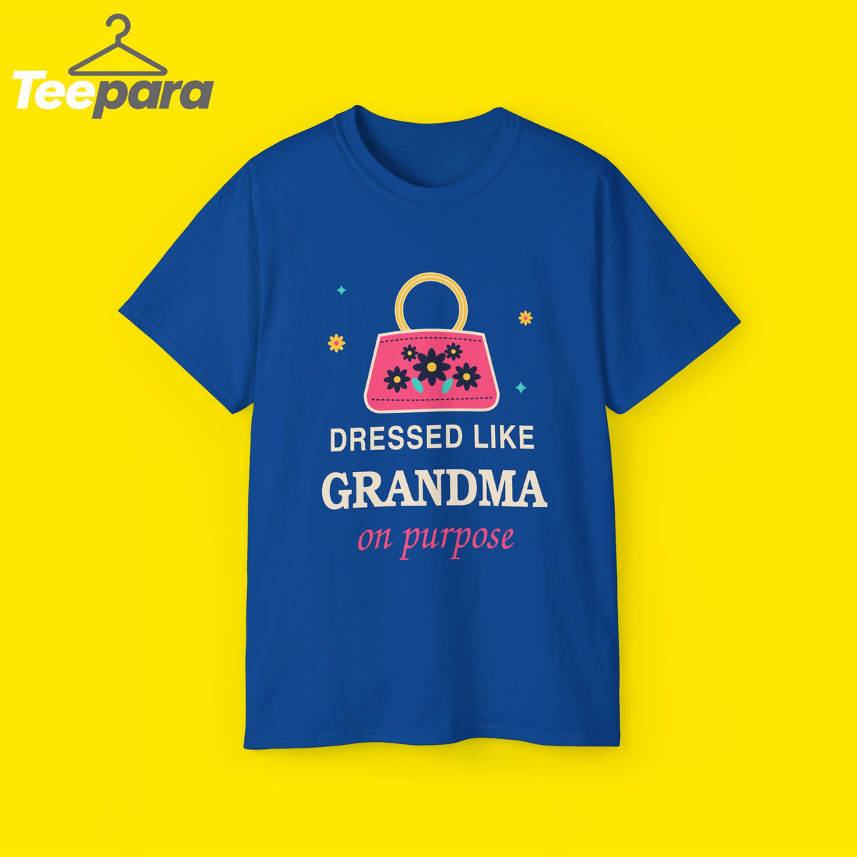 Dressed Like Grandma On Purpose vintage floral handbag t-shirt by TeePara