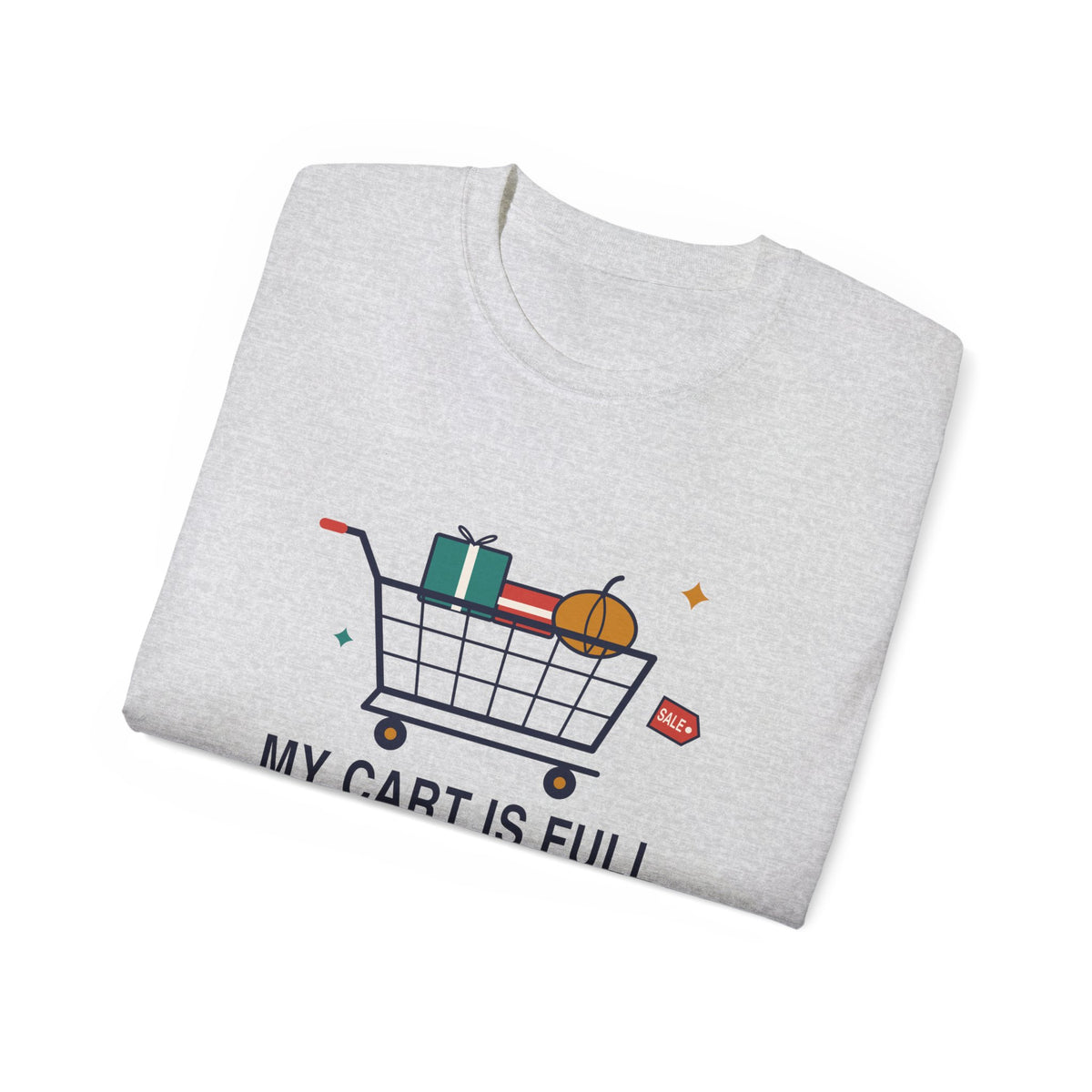 My Cart Is Full And It's Still October funny shopper t-shirt by TeePara