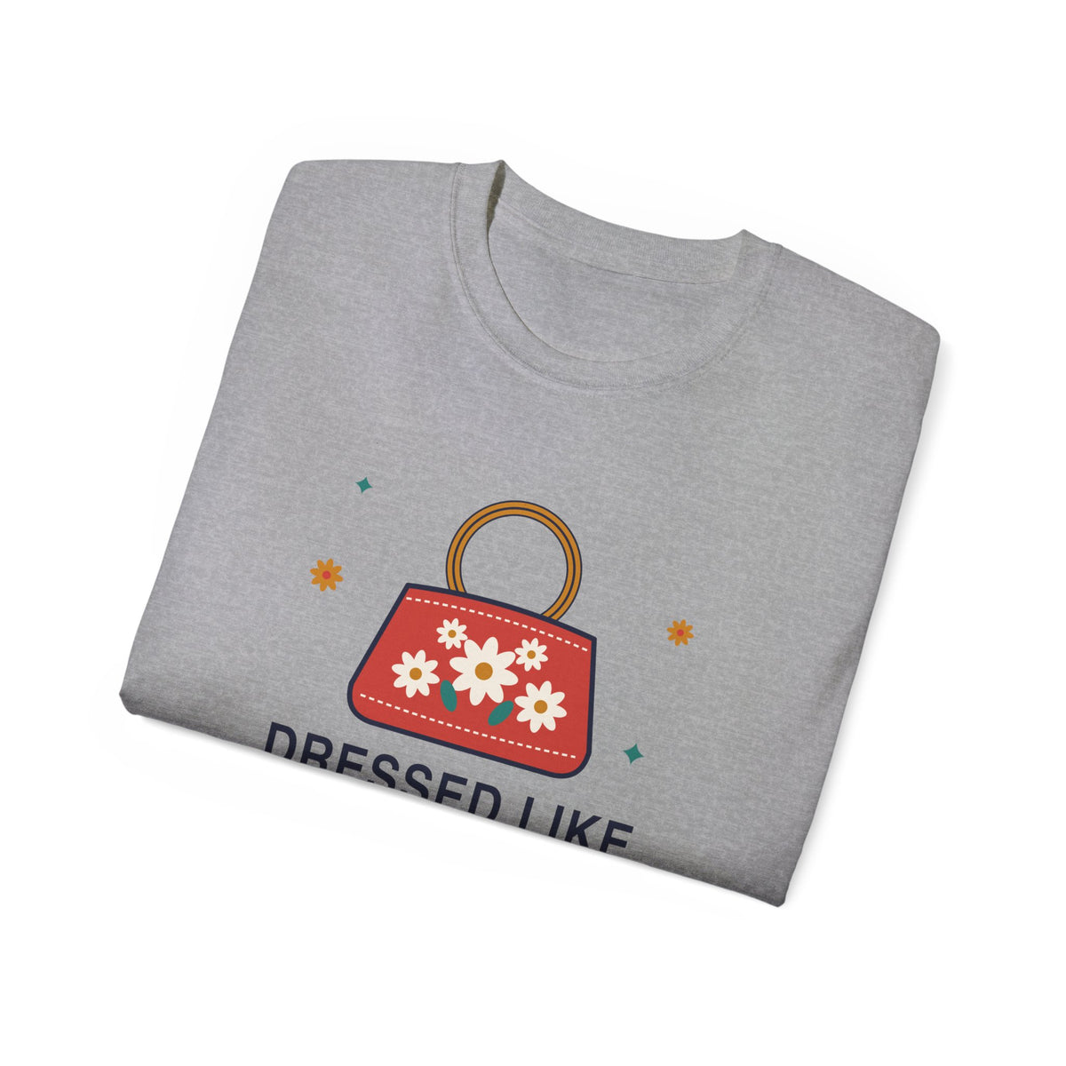 Dressed Like Grandma On Purpose vintage floral handbag t-shirt by TeePara