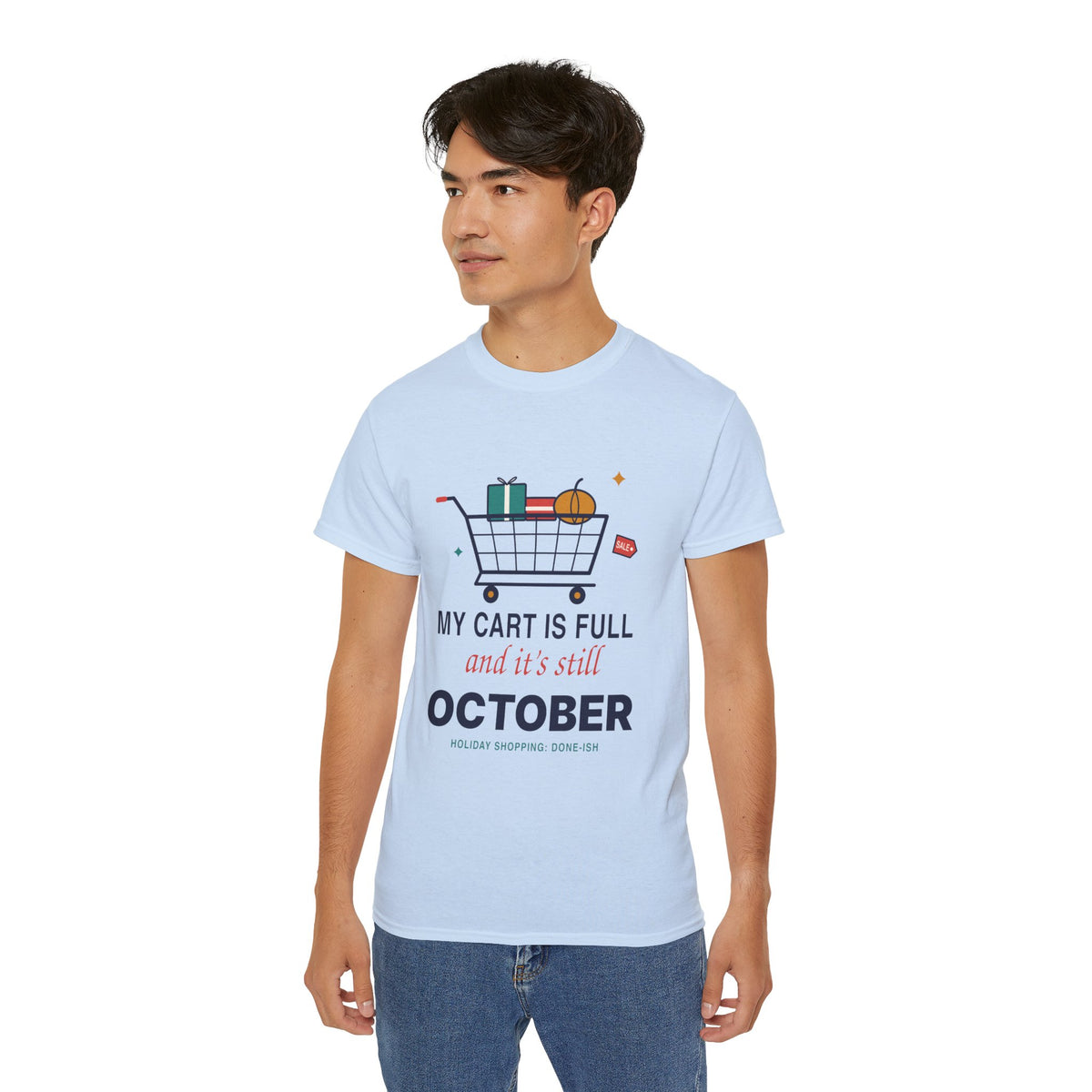 My Cart Is Full And It's Still October funny shopper t-shirt by TeePara
