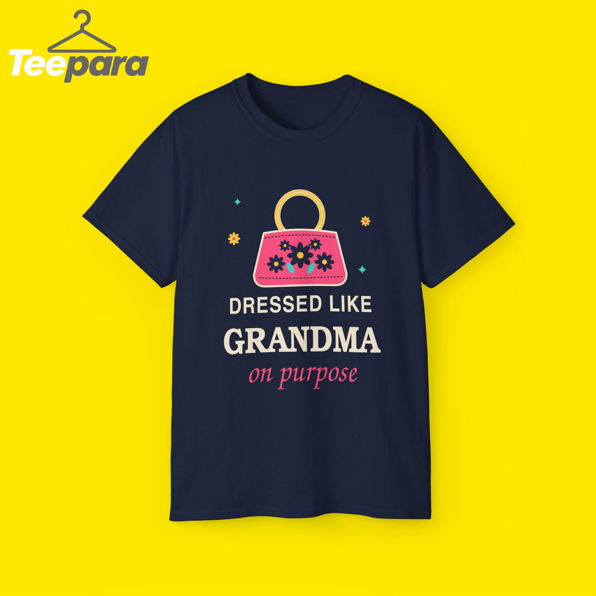 Dressed Like Grandma On Purpose vintage floral handbag t-shirt by TeePara