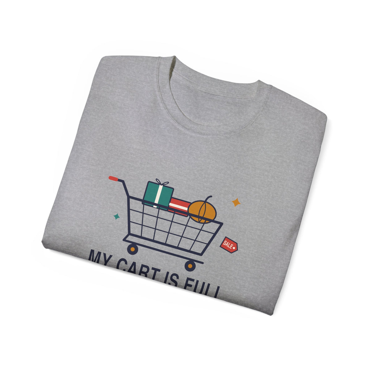 My Cart Is Full And It's Still October funny shopper t-shirt by TeePara
