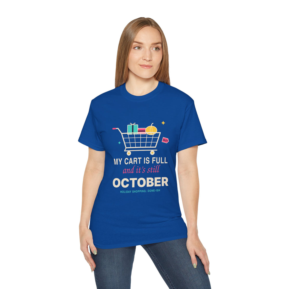 My Cart Is Full And It's Still October funny shopper t-shirt by TeePara