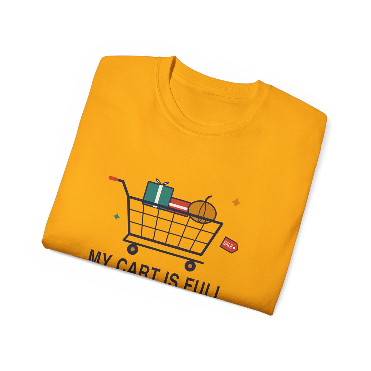 My Cart Is Full And It's Still October funny shopper t-shirt by TeePara