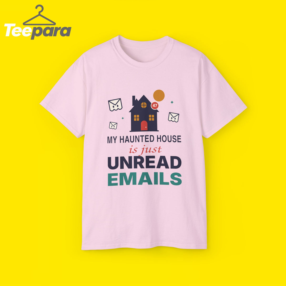 My Haunted House Is Just Unread Emails funny Halloween office t-shirt by TeePara