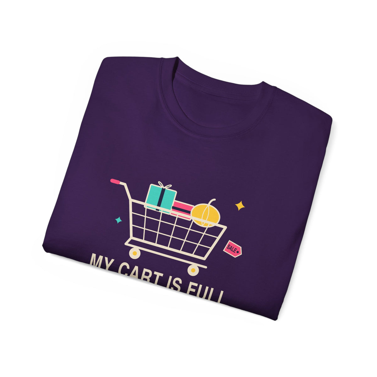 My Cart Is Full And It's Still October funny shopper t-shirt by TeePara