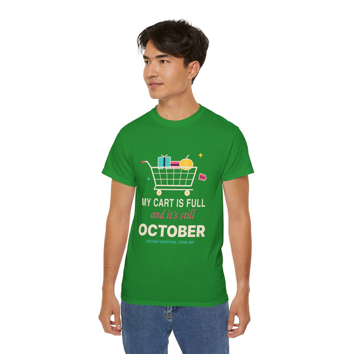 My Cart Is Full And It's Still October funny shopper t-shirt by TeePara