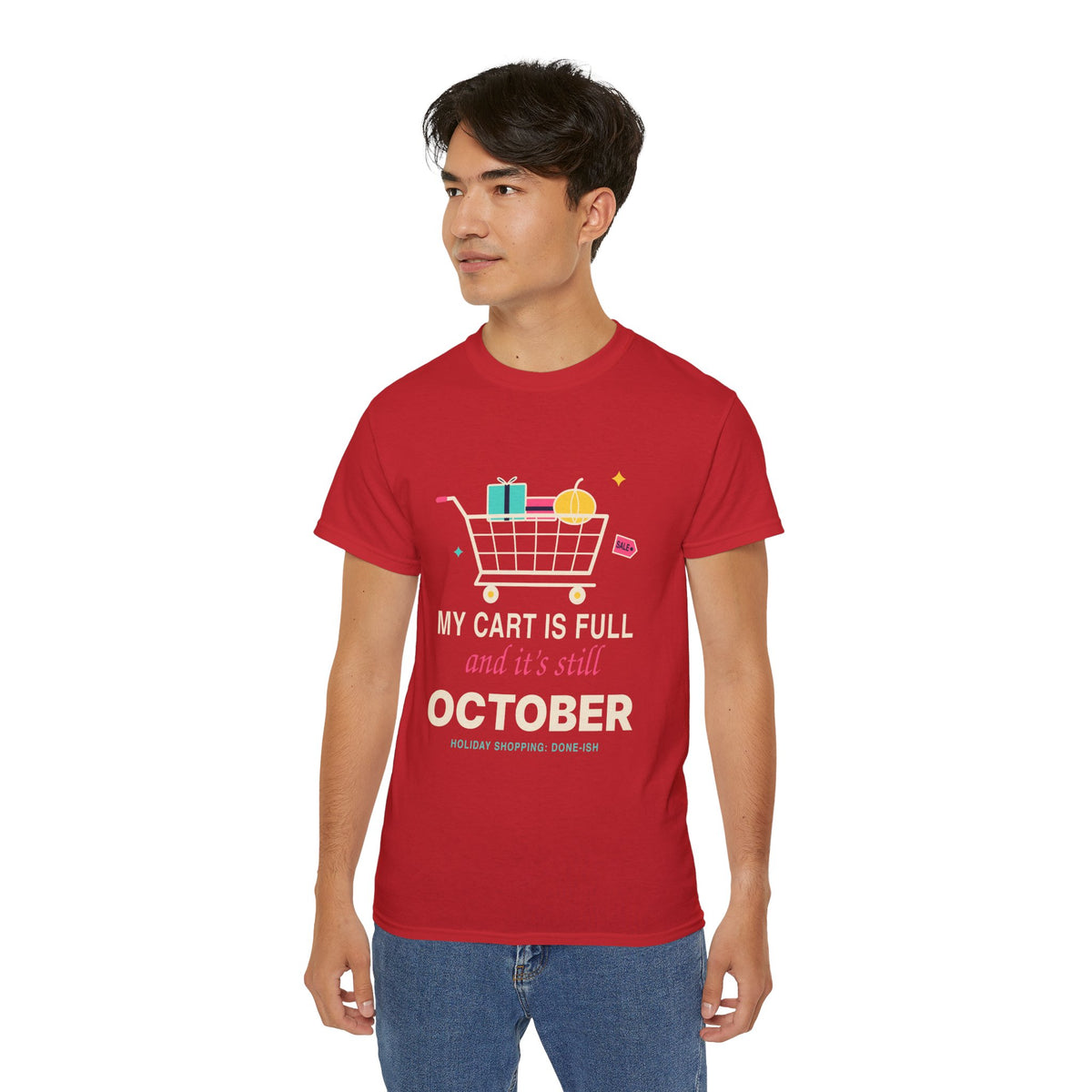 My Cart Is Full And It's Still October funny shopper t-shirt by TeePara