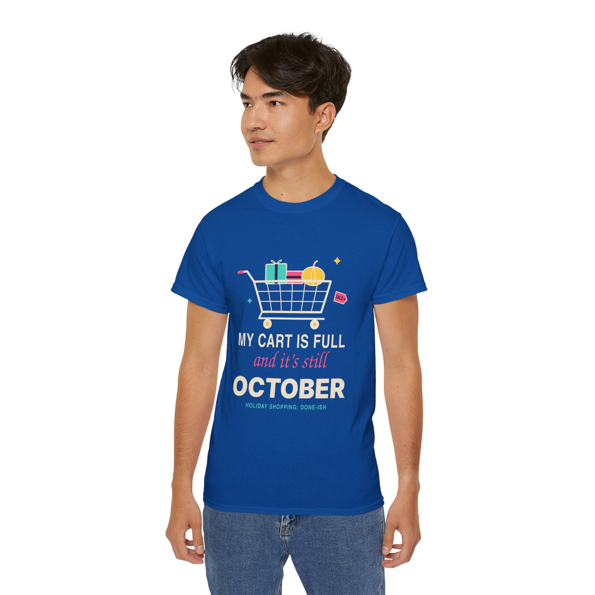 My Cart Is Full And It's Still October funny shopper t-shirt by TeePara
