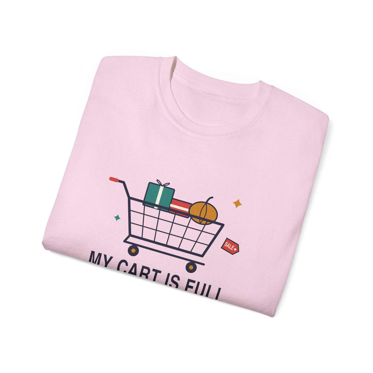 My Cart Is Full And It's Still October funny shopper t-shirt by TeePara