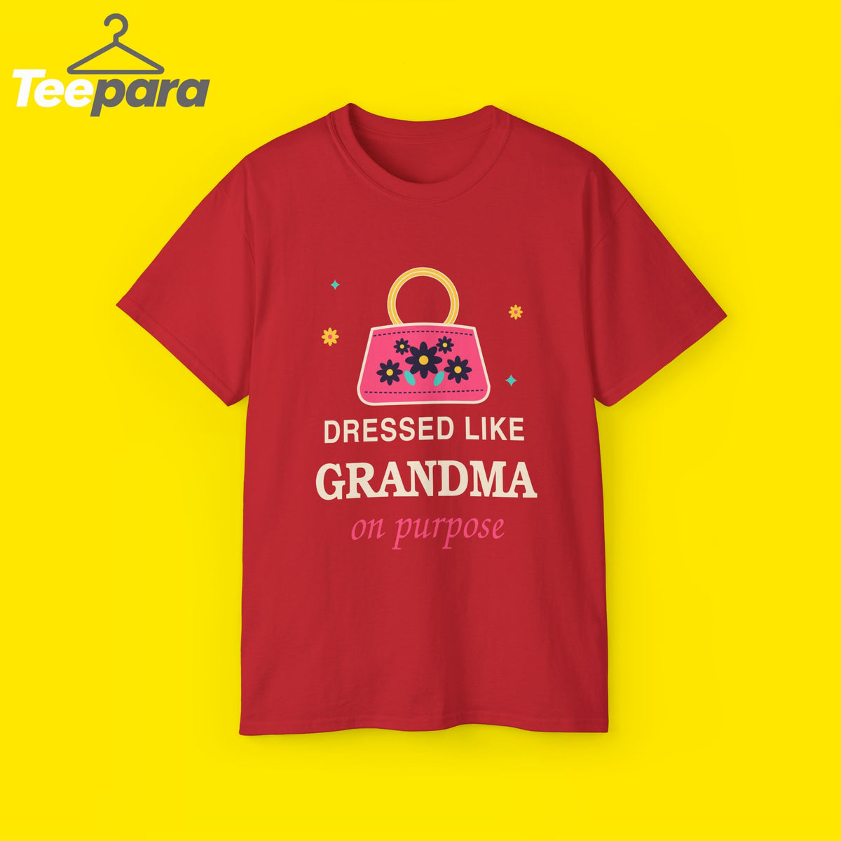 Dressed Like Grandma On Purpose vintage floral handbag t-shirt by TeePara