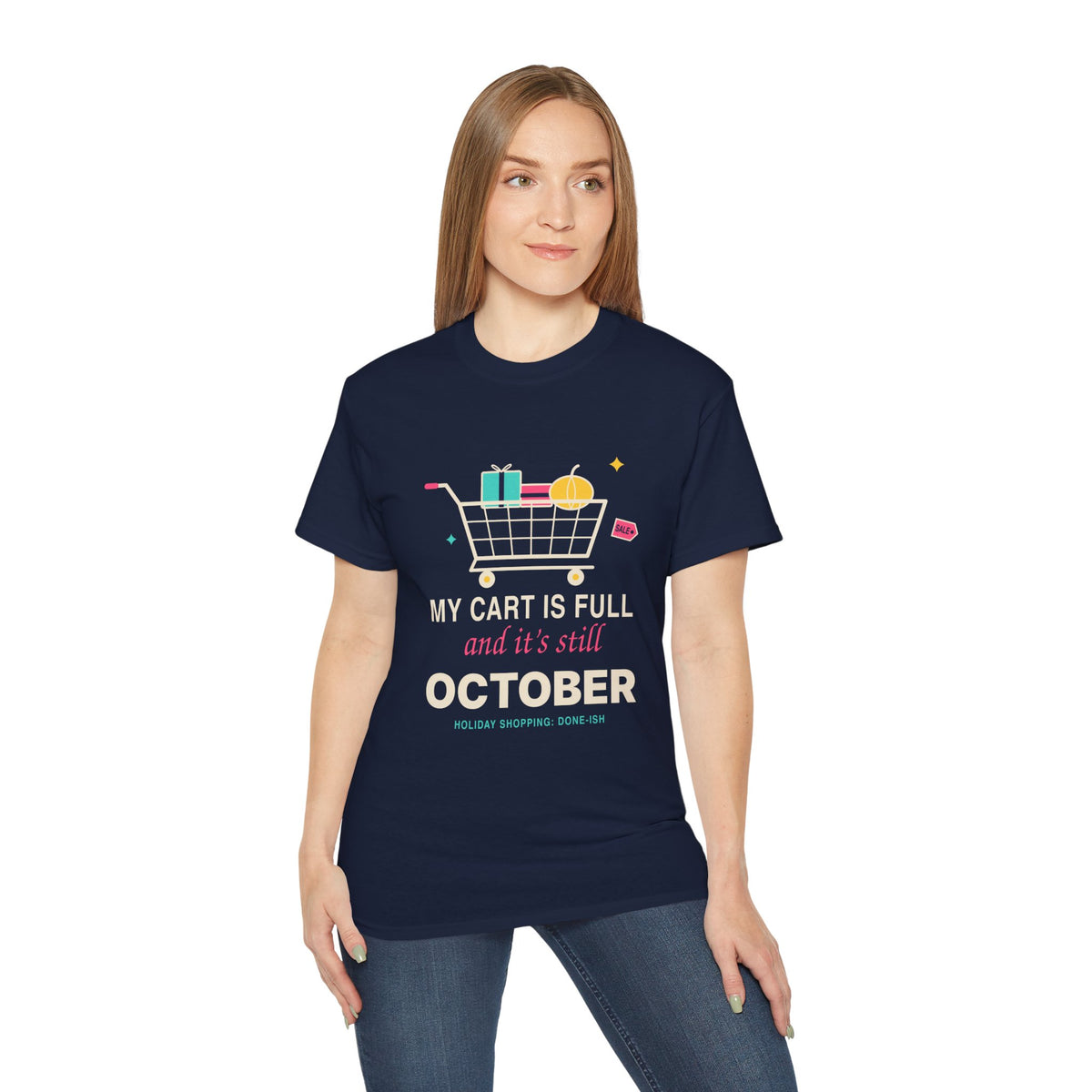 My Cart Is Full And It's Still October funny shopper t-shirt by TeePara