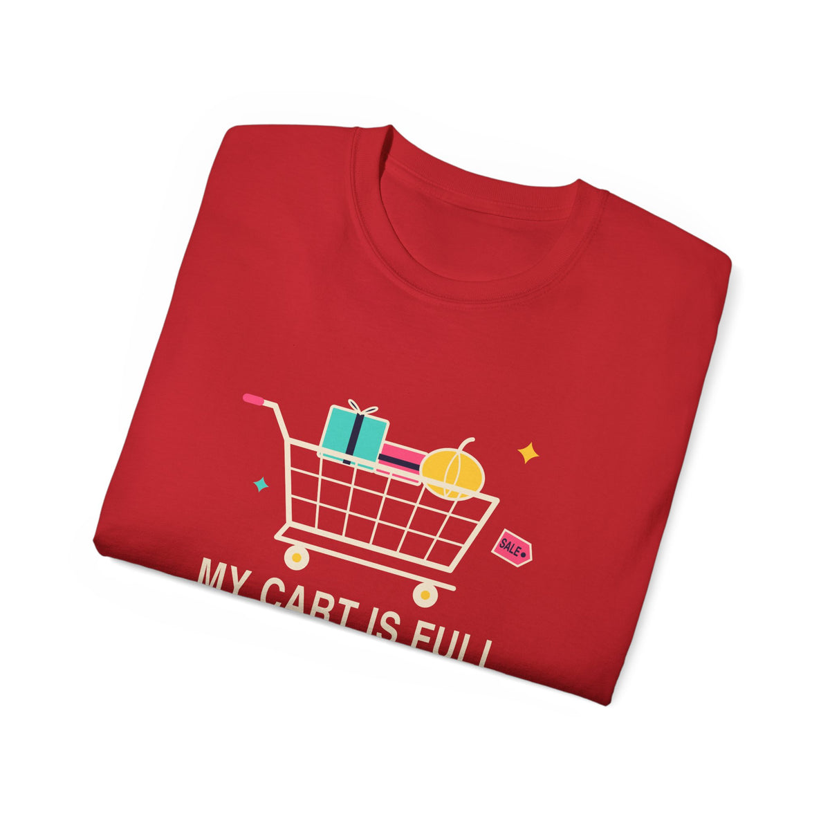 My Cart Is Full And It's Still October funny shopper t-shirt by TeePara
