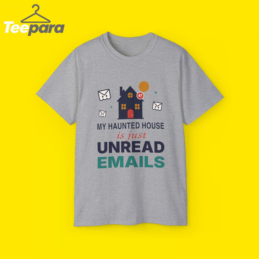 My Haunted House Is Just Unread Emails funny Halloween office t-shirt by TeePara