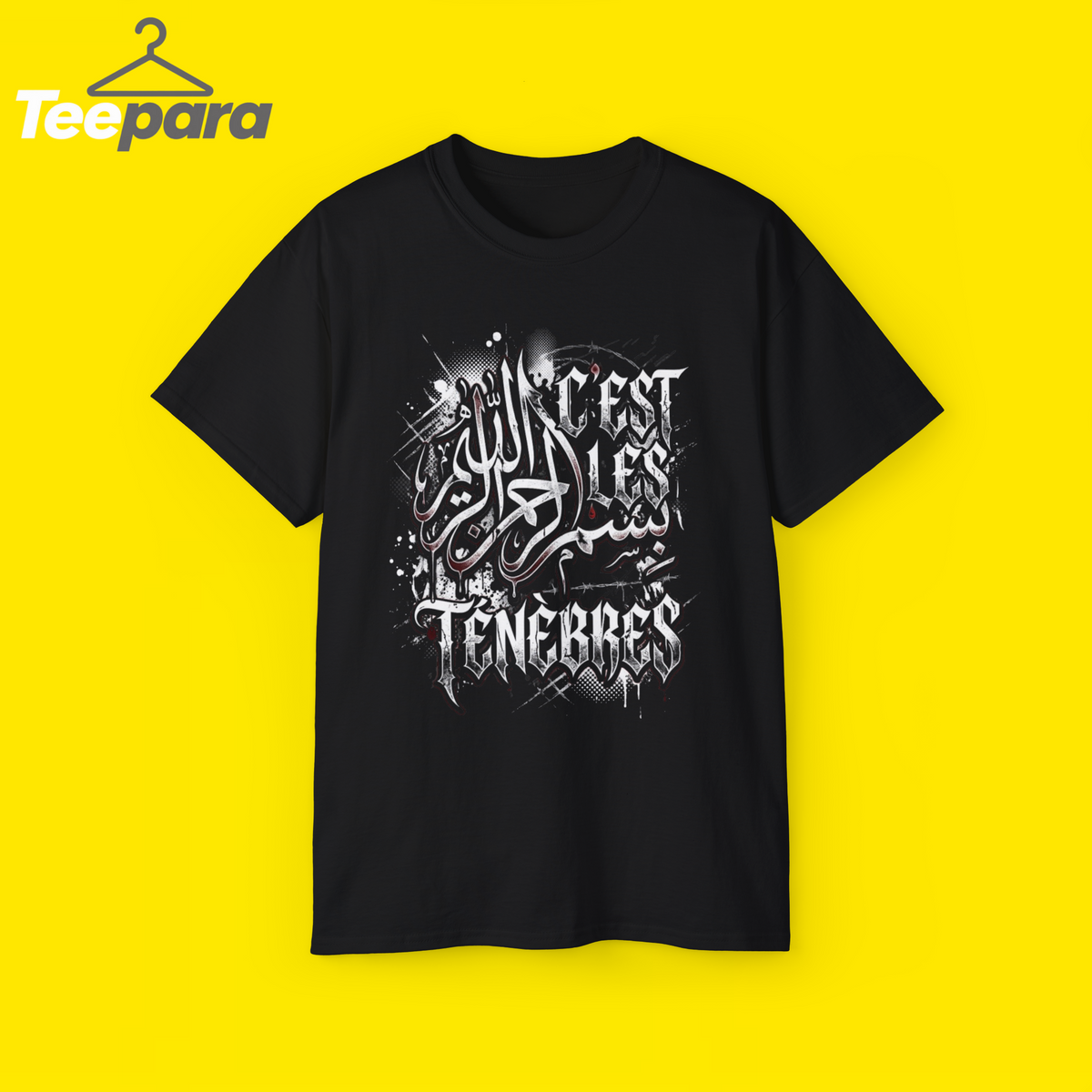 Bismillah C'est Les Ténèbres Arabic - Dark Streetwear Graphic Tee