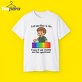 Call Me Roy G. Biv Cause I Am Visibly On The Spectrum T-Shirt