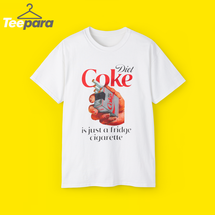 Diet Soda Is Just A Fridge Cigarette Shirt