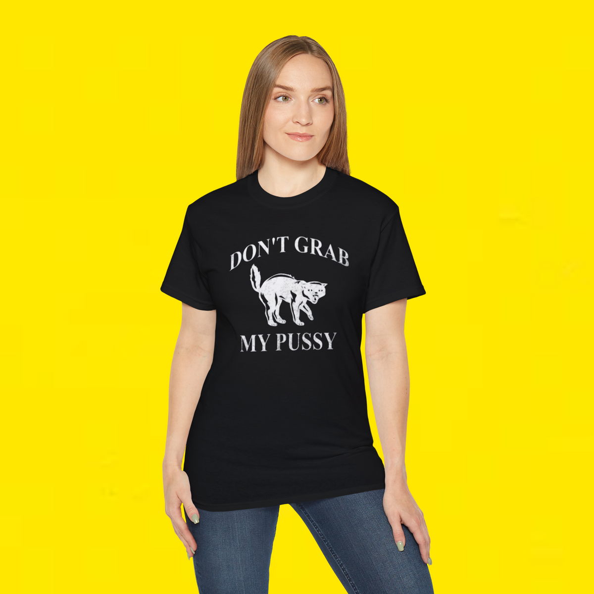 Don’t Grab My Pussy Shirt