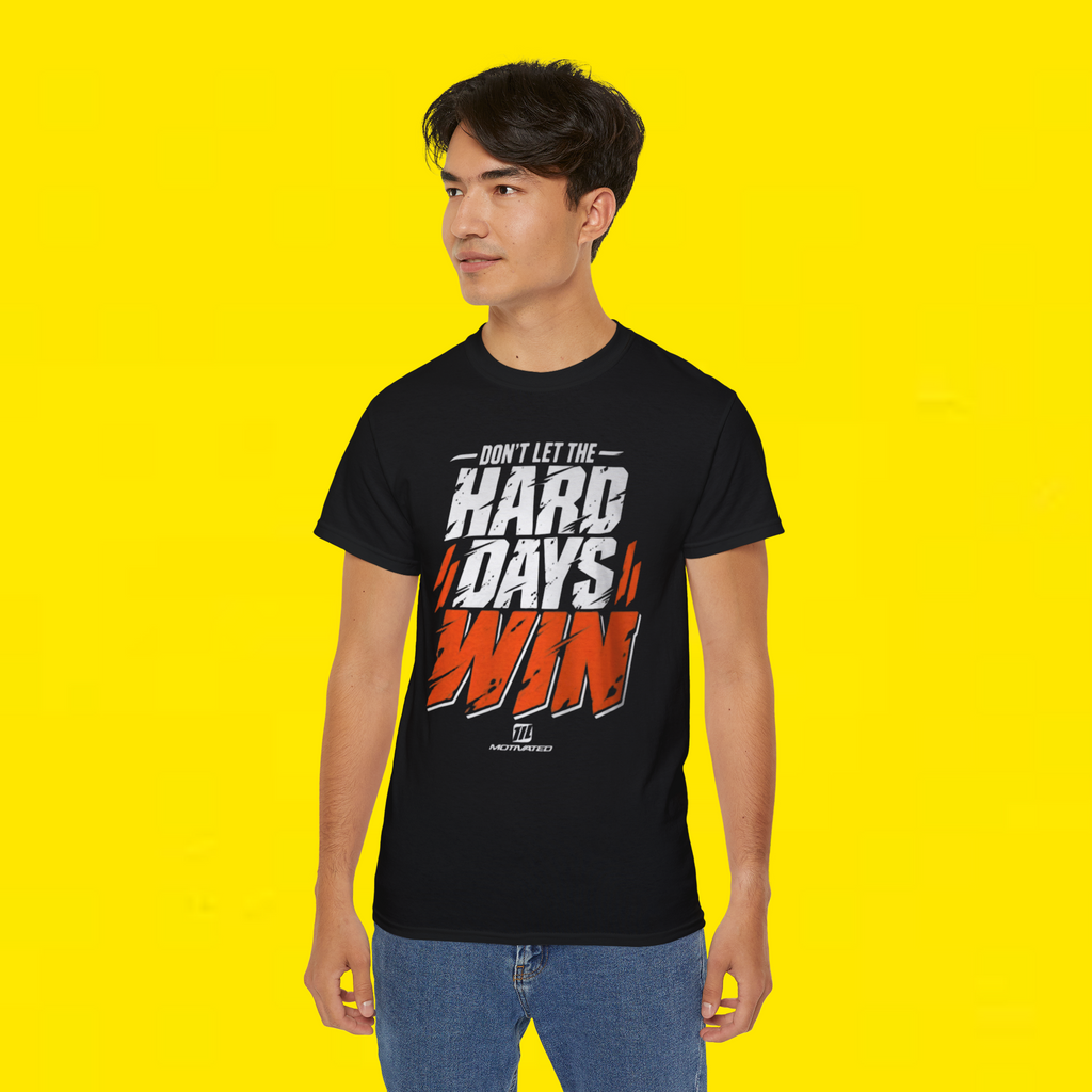Don't Let the Hard Days Win Shirt