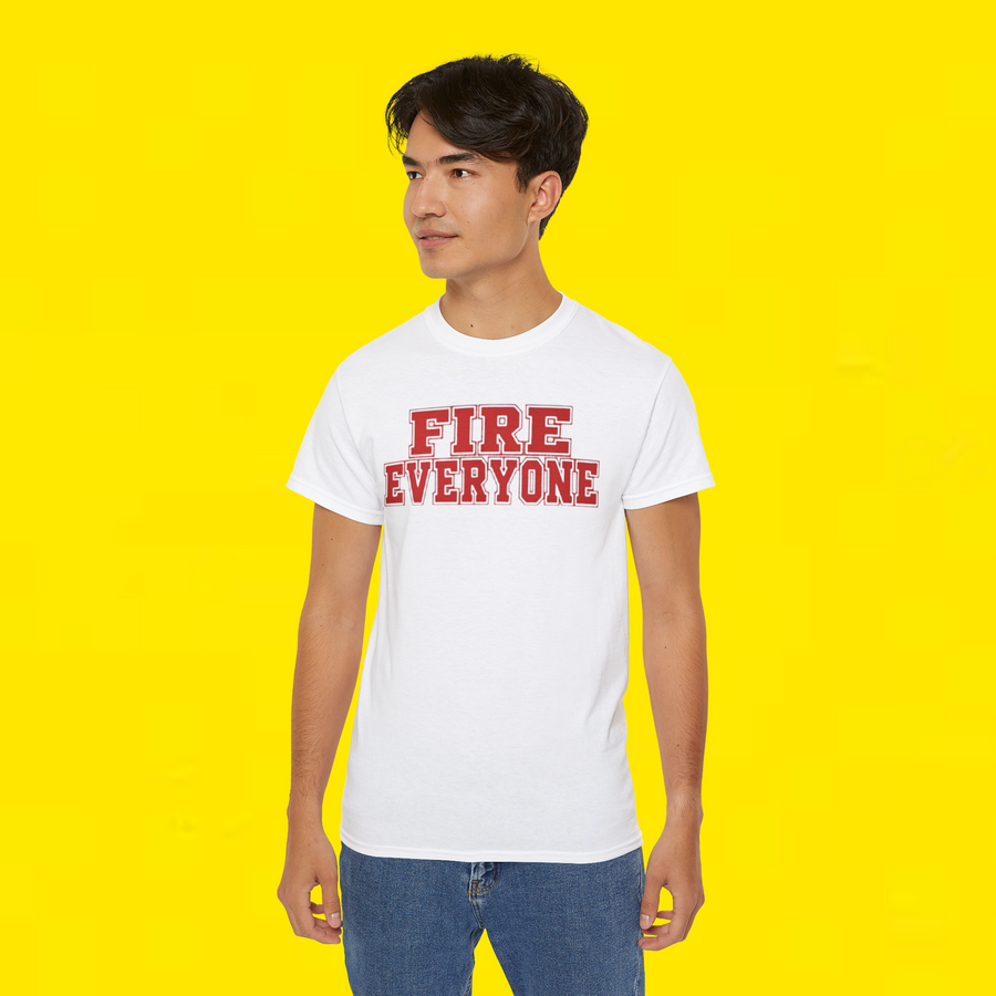 Fire Evreyone Shirt
