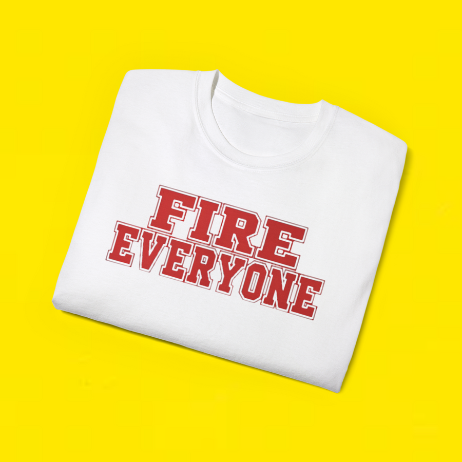 Fire Evreyone Shirt