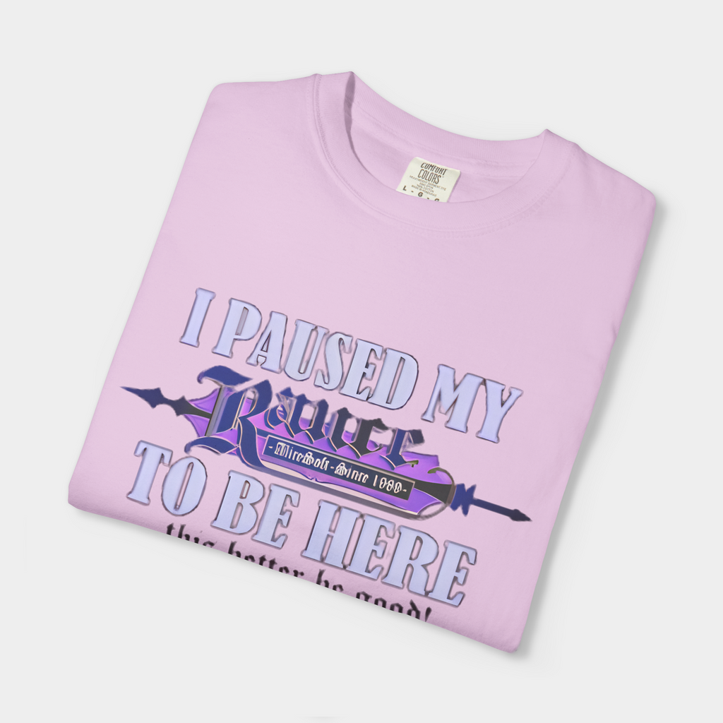 I Paused My Rance To Be Here Shirt