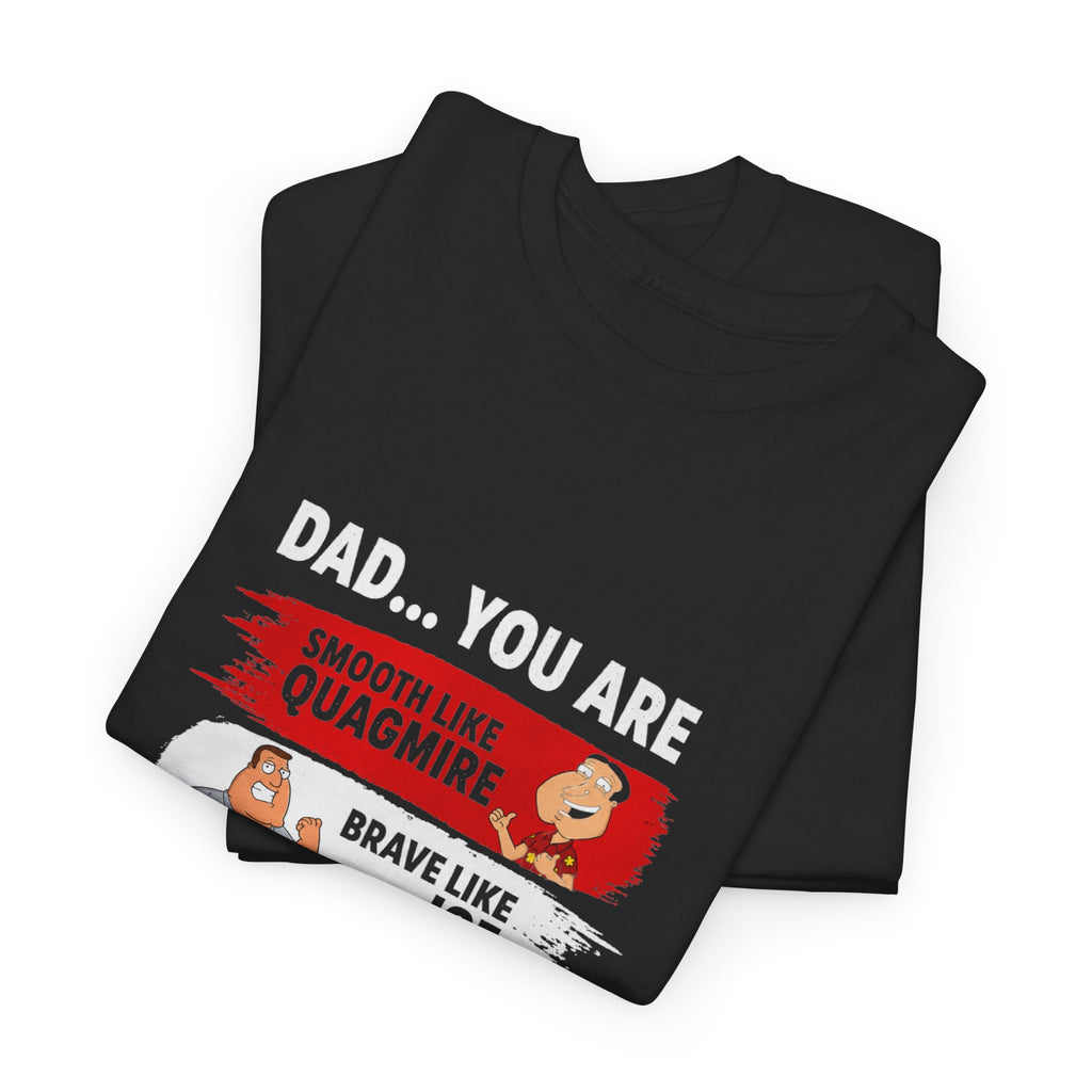 Family Guy Dad You Are Smooth Like Quagmire Shirt unisex