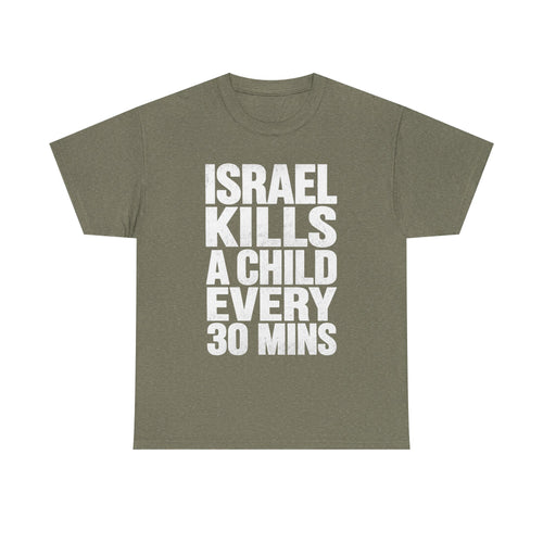 ISRAEL KILLS A CHILD EVRY 30 MINS Shirt