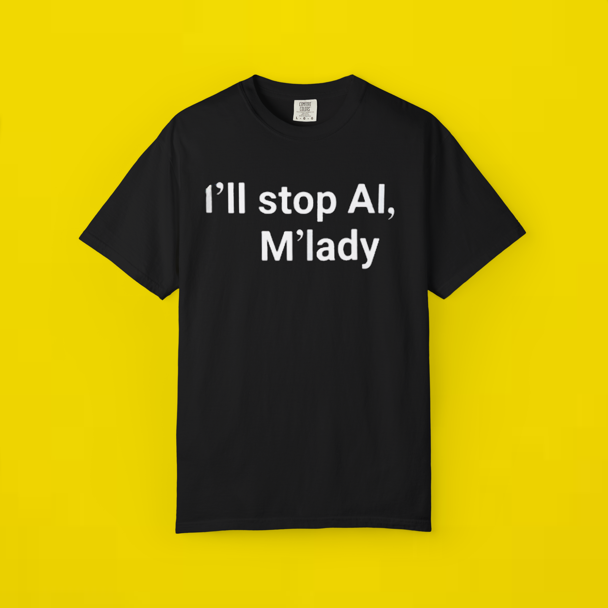 i ll stop ai m lady shirt
