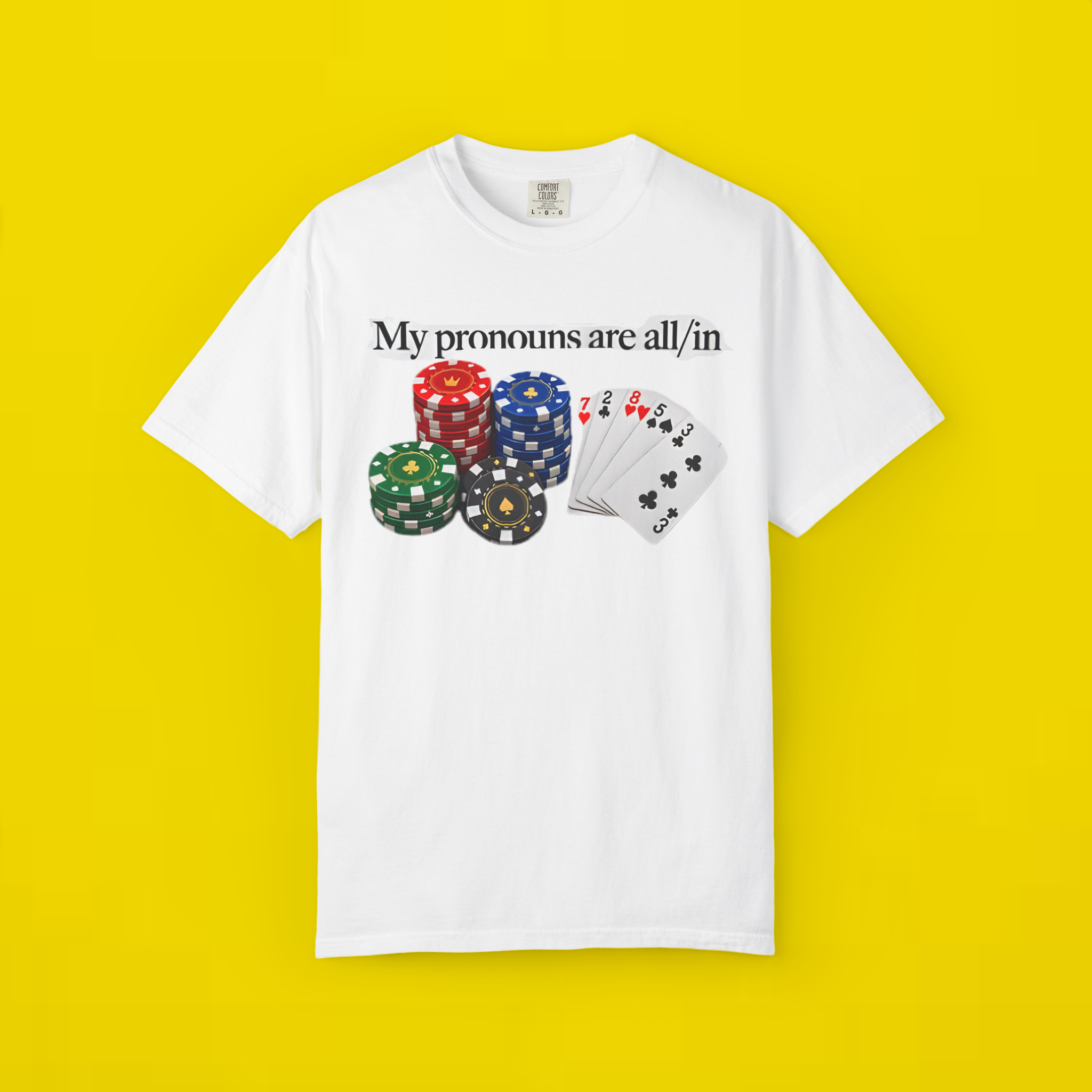 My Pronouns Are All/in Shirt
