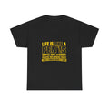 Life Is Like A Penis Then A Woman Makes It Hard Shirt