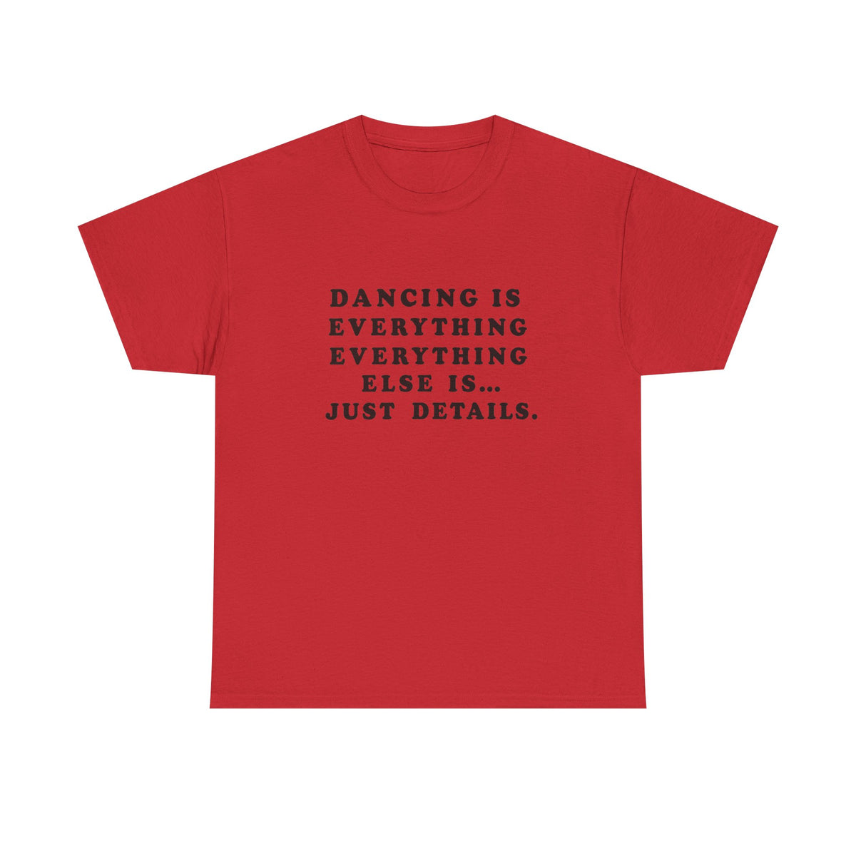 Dancing Is Everything Everything Else Harry Styles Shirt red