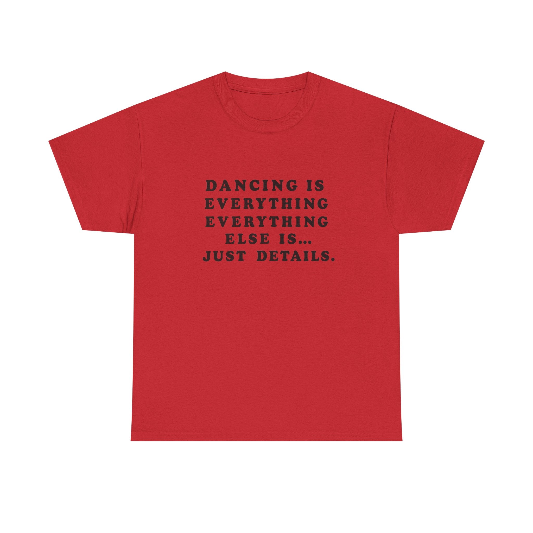 Dancing Is Everything Everything Else Harry Styles Shirt red