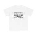 Dancing Is Everything Everything Else Harry Styles Shirt
