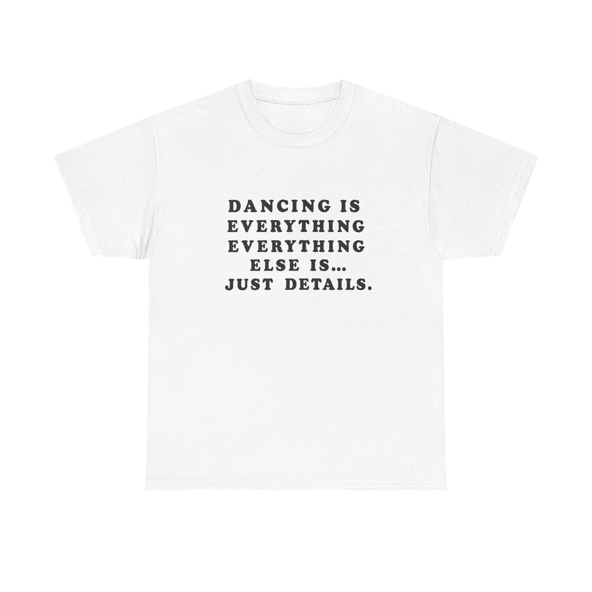 Dancing Is Everything Everything Else Harry Styles Shirt