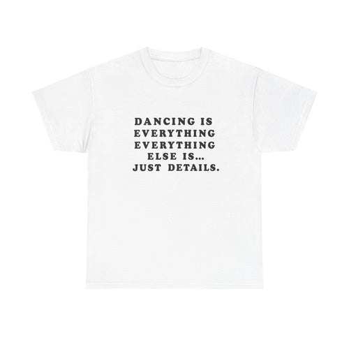 Dancing Is Everything Everything Else Harry Styles Shirt