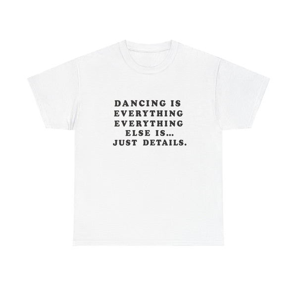 Dancing Is Everything Everything Else Harry Styles Shirt