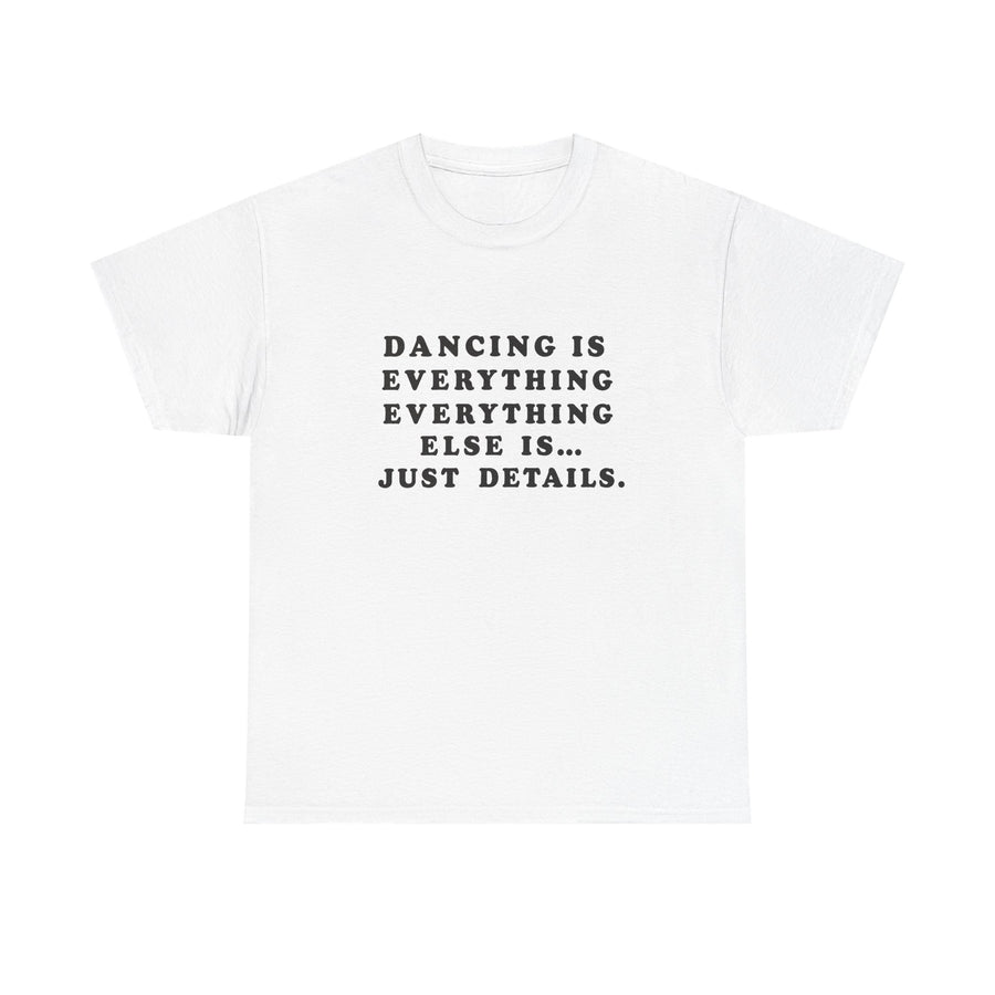 Dancing Is Everything Everything Else Harry Styles Shirt